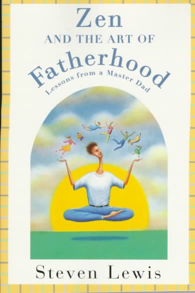 Zen And the art of Fatherhood cover