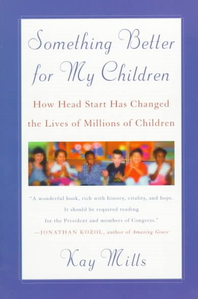 Something Better for My Children: How Head Start Has Changed the Lives of Millions of Children cover
