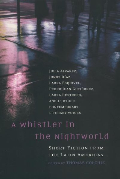 A Whistler in the Nightworld: Short Fiction from the Latin Americas cover