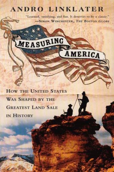 Measuring America: How the United States Was Shaped By the Greatest Land Sale in History cover