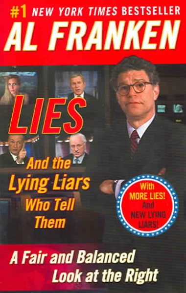 Lies: And the Lying Liars Who Tell Them: A Fair and Balanced Look at the Right cover