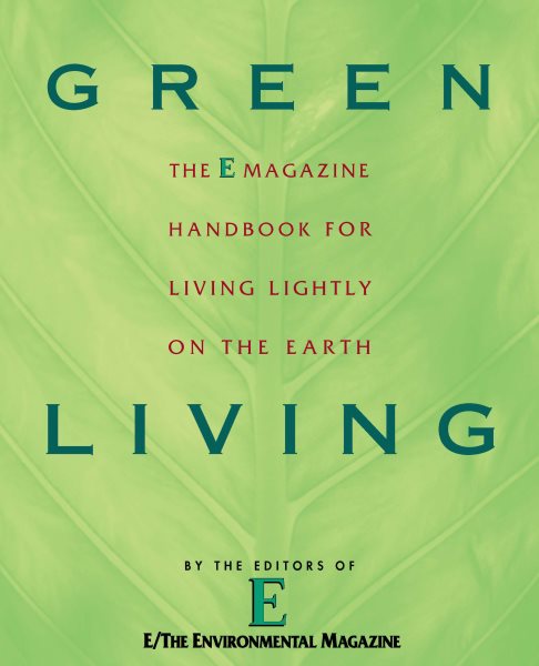 Green Living: The E Magazine Handbook for Living Lightly on the Earth cover