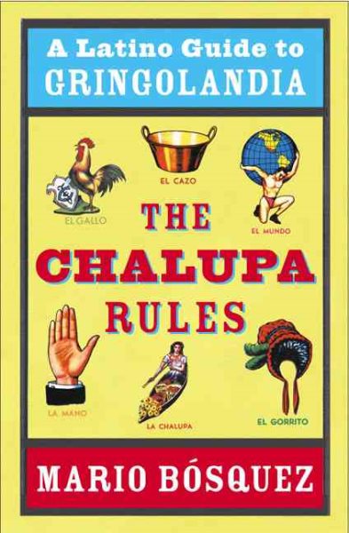 The Chalupa Rules: A Latino Guide To Gringolandia