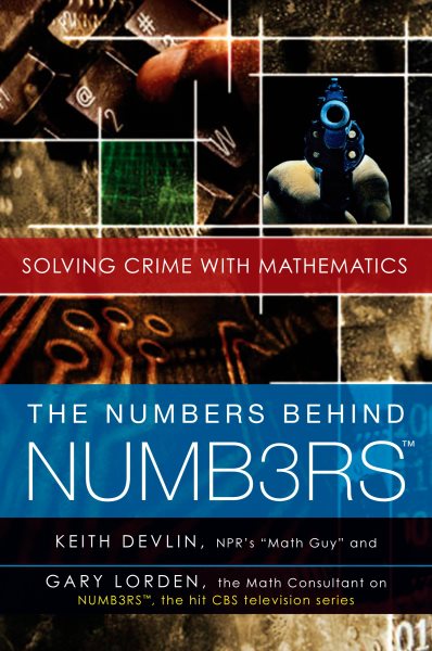 The Numbers Behind NUMB3RS: Solving Crime with Mathematics cover