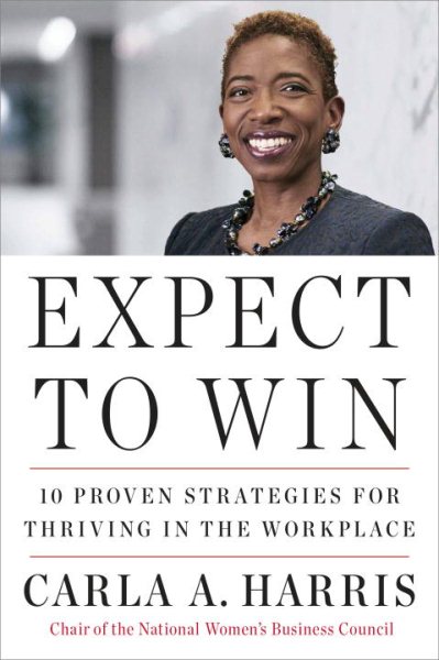 Expect to Win: 10 Proven Strategies for Thriving in the Workplace cover