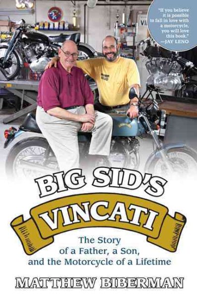 Big Sid's Vincati: The Story of a Father, a Son, and the Motorcycle of a Lifetime cover