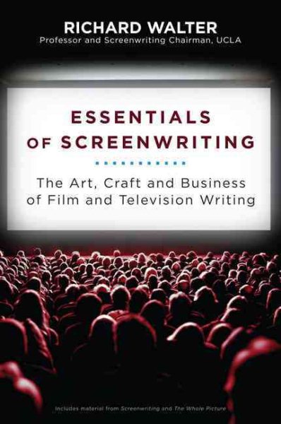Essentials of Screenwriting: The Art, Craft, and Business of Film and Television Writing cover