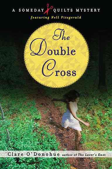 The Double Cross: A Someday Quilts Mystery featuring Nell Fitzgerald cover