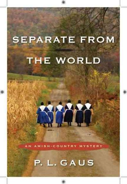 Separate from the World: An Amish-Country Mystery cover
