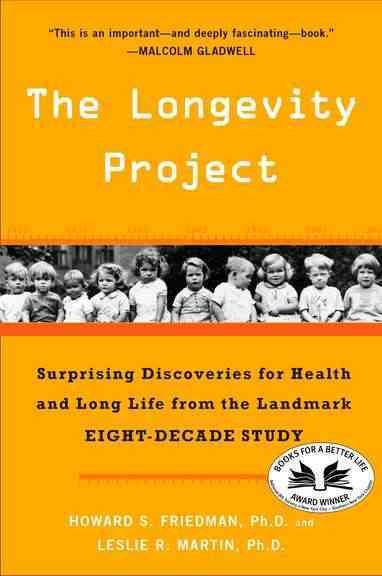 The Longevity Project: Surprising Discoveries for Health and Long Life from the Landmark Eight-Decade Study cover