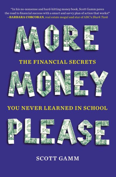 More Money, Please: The Financial Secrets You Never Learned in School cover