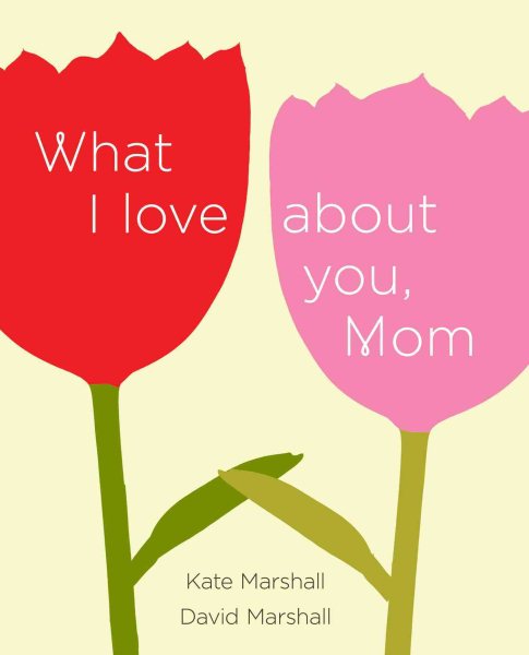 What I Love About You, Mom
