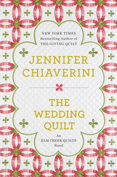 The Wedding Quilt: An Elm Creek Quilts Novel cover