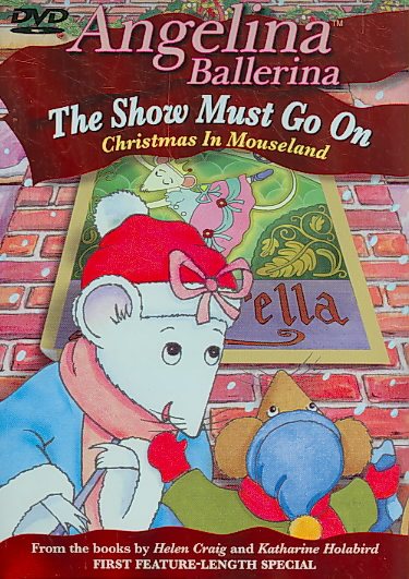 Angelina Ballerina: The Show Must Go On -Christmas in Mouseland cover