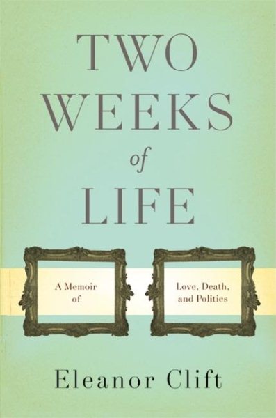 Two Weeks of Life: A Memoir of Love, Death, and Politics cover