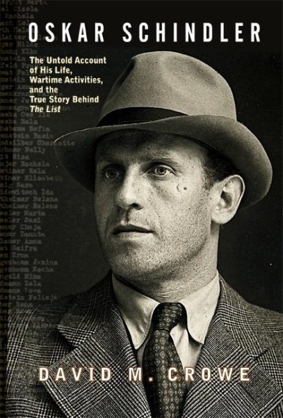 Oskar Schindler: The Untold Account of His Life, Wartime Activites, and the True Story Behind the List cover