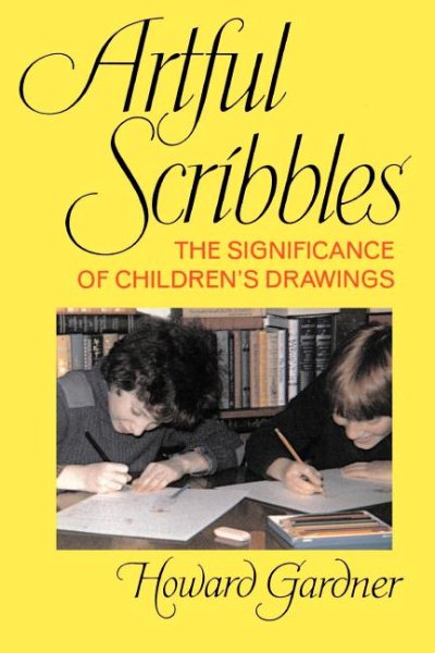Artful Scribbles: The Significance Of Children's Drawings cover