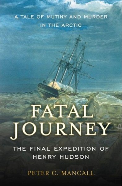 Fatal Journey: The Final Expedition of Henry Hudson cover