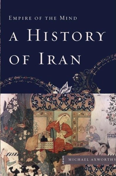 A History of Iran: Empire of the Mind cover