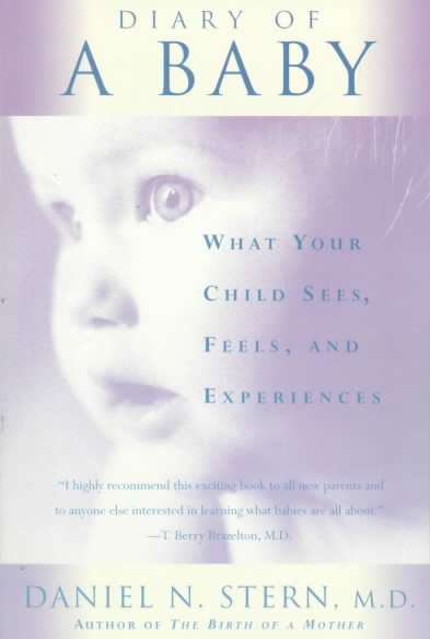 Diary Of A Baby: What Your Child Sees, Feels, And Experiences cover