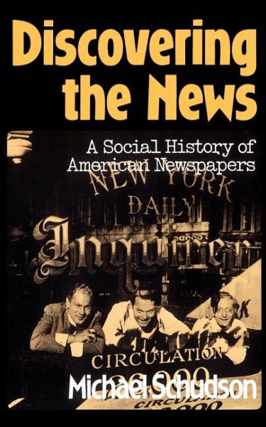 Discovering The News: A Social History Of American Newspapers cover
