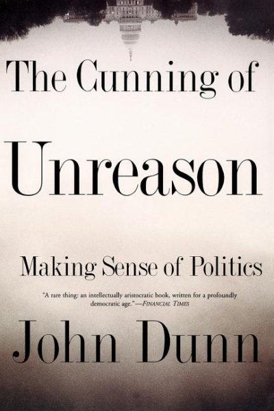 The Cunning Of Unreason