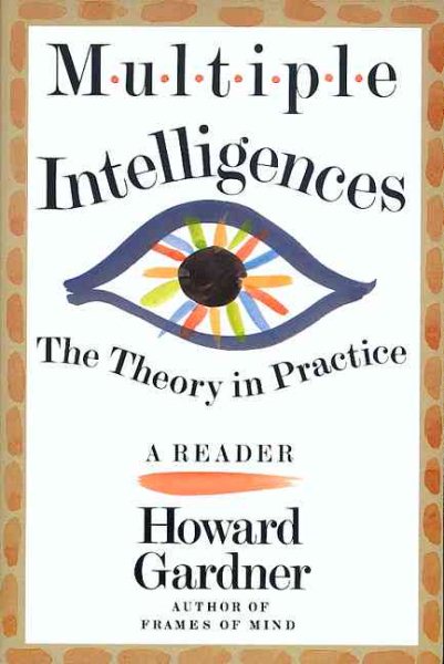 Multiple Intelligences: The Theory in Practice cover