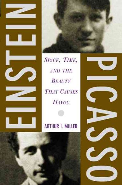 Einstein, Picasso: Space, Time, And The Beauty That Causes Havoc cover