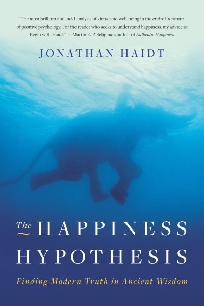 The Happiness Hypothesis: Finding Modern Truth in Ancient Wisdom cover