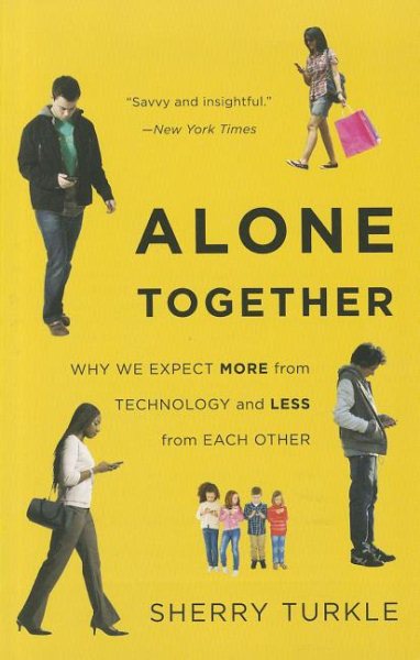 Alone Together: Why We Expect More from Technology and Less from Each Other cover