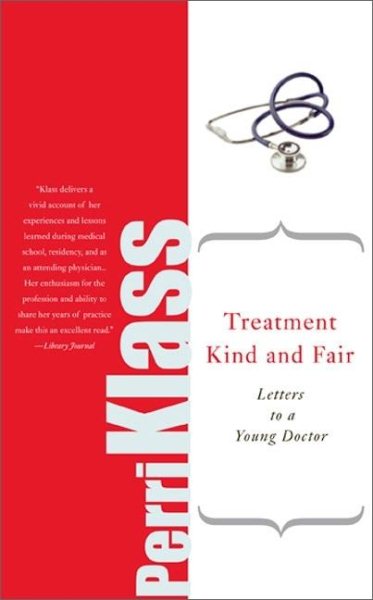 Treatment Kind and Fair: Letters to a Young Doctor cover