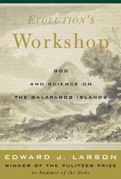 Evolution's Workshop: God And Science On The Galapagos Islands cover