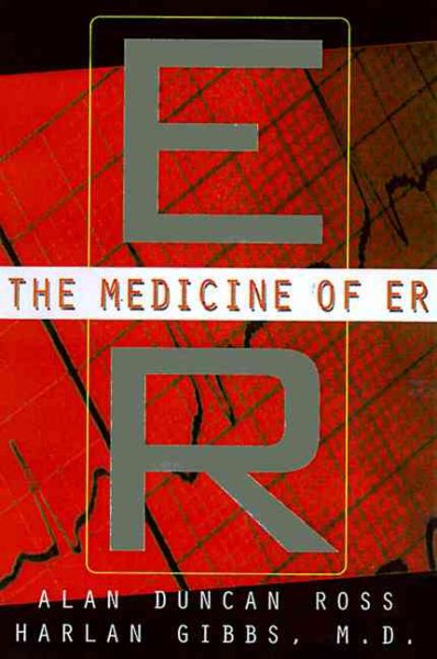 The Medicine Of Er: An Insider's Guide To The Medical Science Behind America's #1 Tv Drama cover