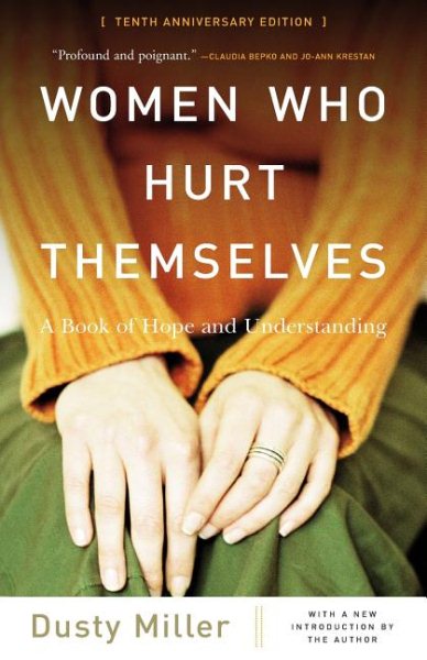Women Who Hurt Themselves: A Book Of Hope And Understanding cover