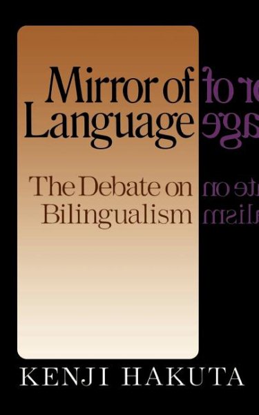 The Mirror Of Language: The Debate On Bilingualism cover