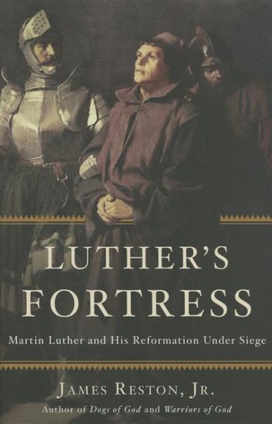 Luther's Fortress: Martin Luther and His Reformation Under Siege cover
