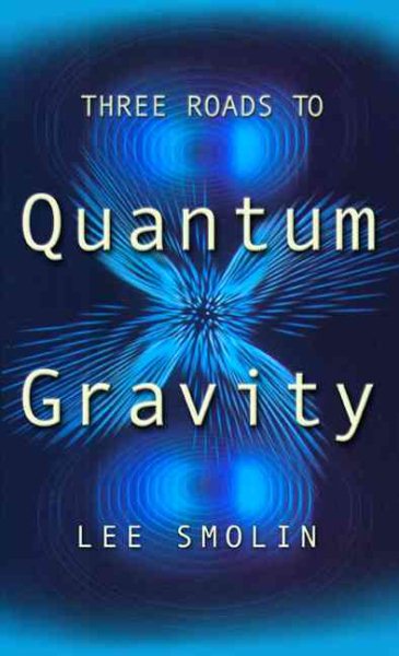 Three Roads To Quantum Gravity (Science Masters) cover