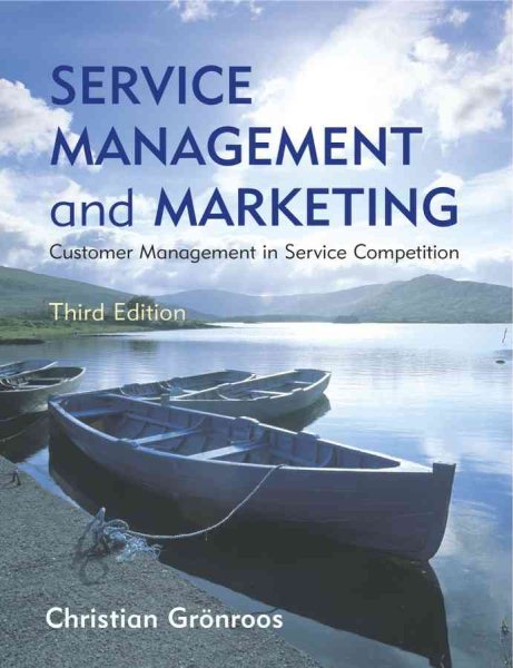 Service Management and Marketing 3e: Customer Management in Service Competition