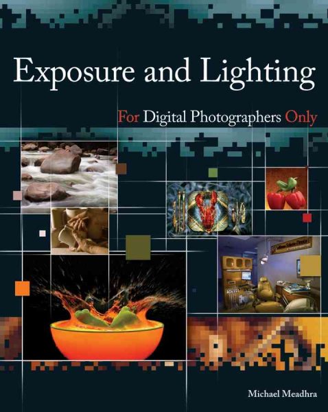 Exposure and Lighting for Digital Photographers Only cover