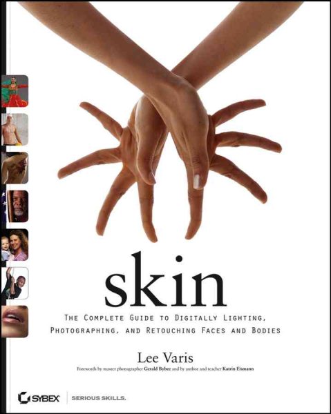 Skin: The Complete Guide to Digitally Lighting, Photographing, and Retouching Faces and Bodies cover