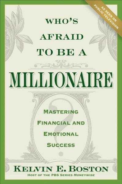Who's Afraid To Be a Millionaire?: Mastering Financial and Emotional Success cover