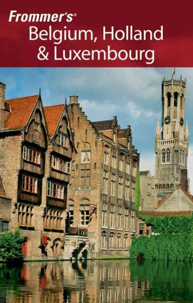 Frommer's Belgium, Holland & Luxembourg (Frommer's Complete Guides) cover