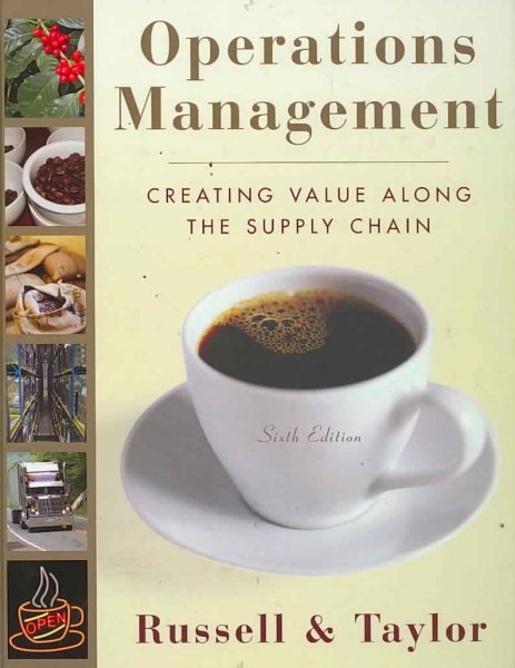 Operations Management: Creating Value Along the Supply Chain