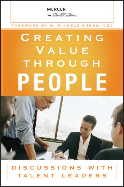 Creating Value Through People: Discussions with Talent Leaders cover