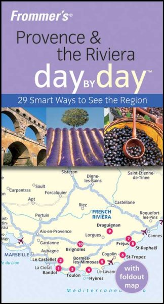 Frommer's Provence & the Riviera Day by Day (Frommer's Day by Day - Pocket)