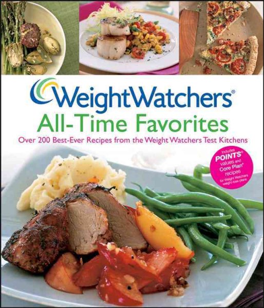 Weight Watchers All-Time Favorites: Over 200 Best-Ever Recipes from the Weight Watchers Test Kitchens (Weight Watchers Cooking) cover