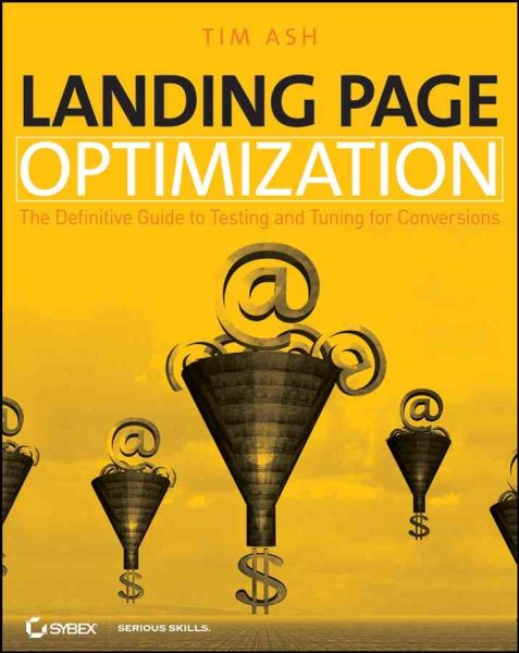 Landing Page Optimization: The Definitive Guide to Testing and Tuning for Conversions cover