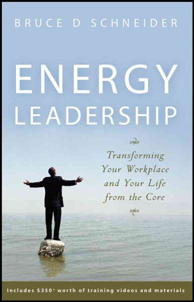 Energy Leadership: Transforming Your Workplace and Your Life from the Core cover
