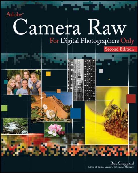 Adobe Camera Raw for Digital Photographers Only cover