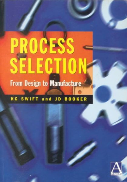 Process Selection: From Design to Manufacture cover